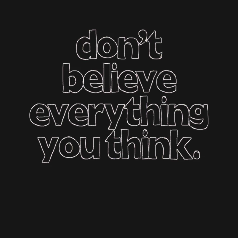 Don_t Believe Everything You Think Mouse Pad