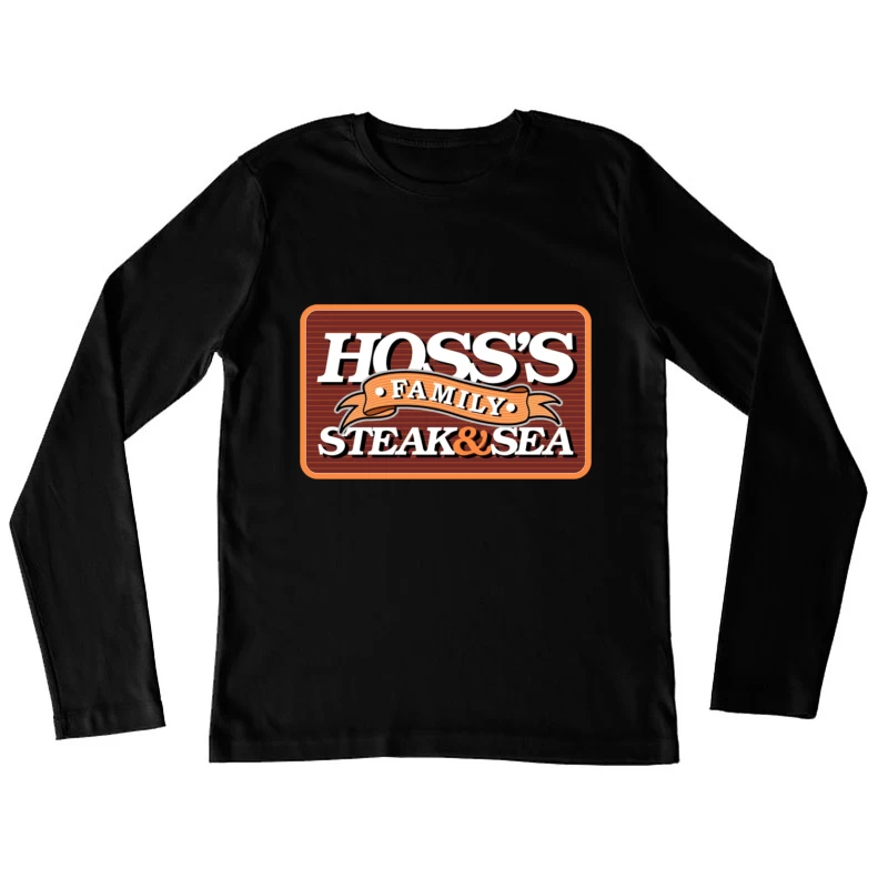 Hoss's Family Steak & Sea Restaurant Vintage Logo Design Female Long Sleeve T-Shirt