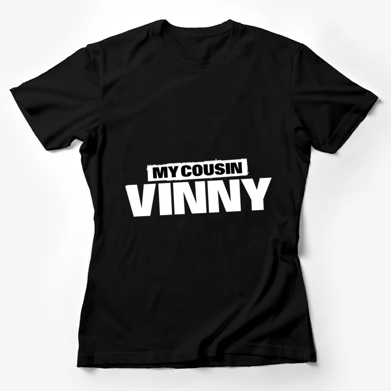 My Cousin Vinny Logo Female T-Shirt