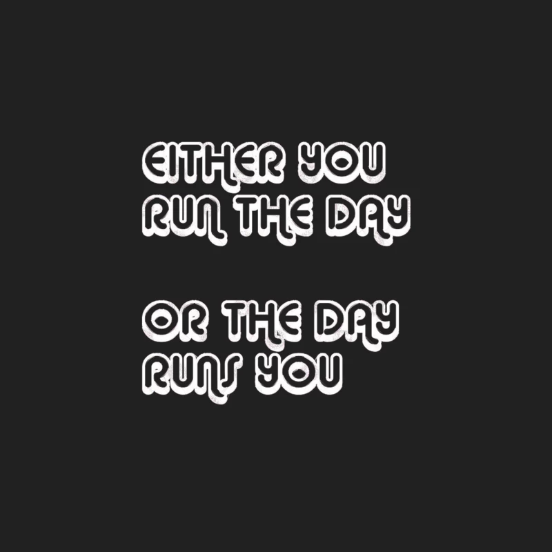 Either You Run The Day Or The Day Runs You Bucket Hat