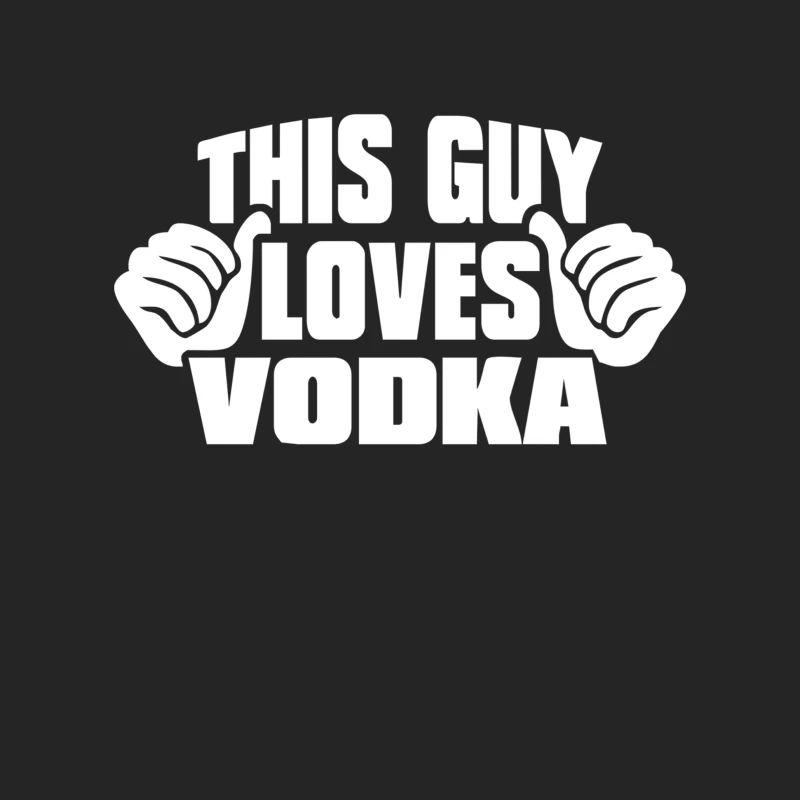 This Guy Loves Vodka Male Pullover Sweatshirt