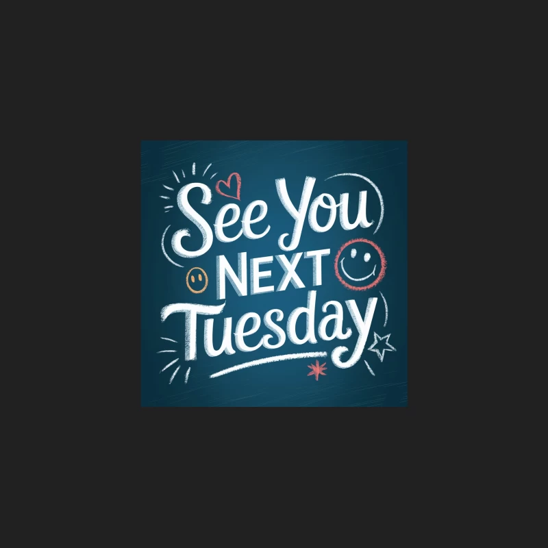 Cheerful Chalkboard Message: See You Next Tuesday Bucket Hat