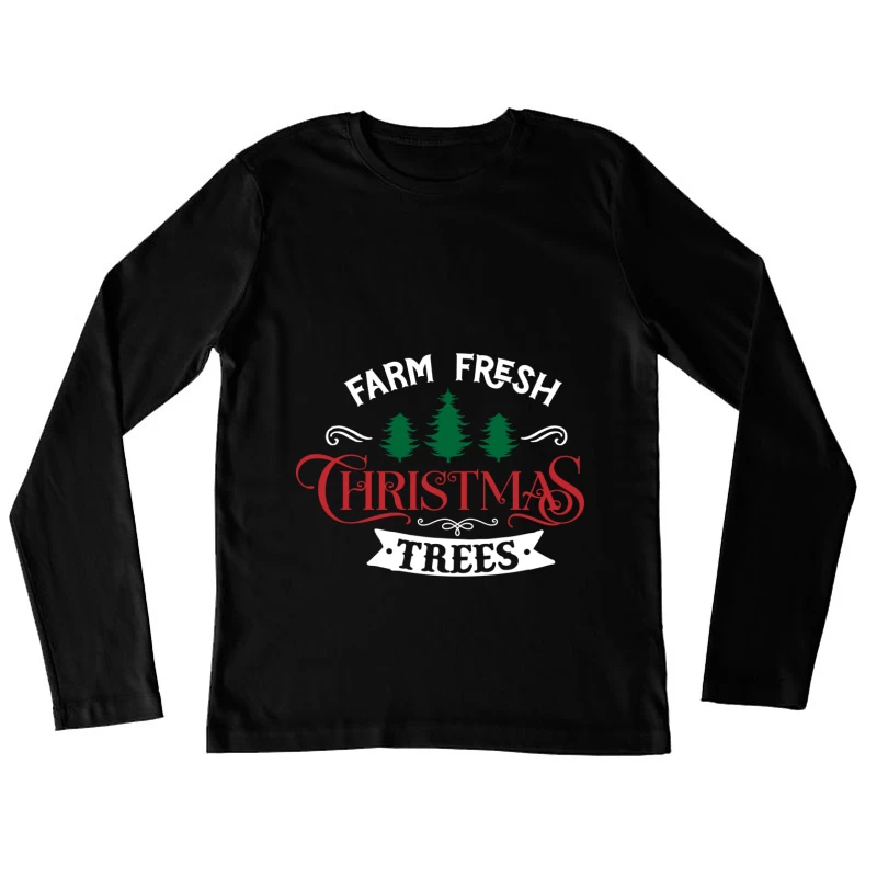 Affiche de vente de sapins de Noël frais de la ferme Femme Manches Longues T-Shirt