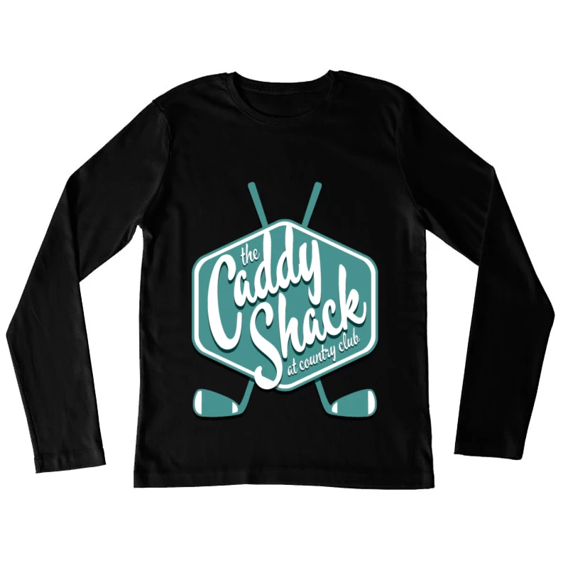 Caddyshack Female Long Sleeve T-Shirt
