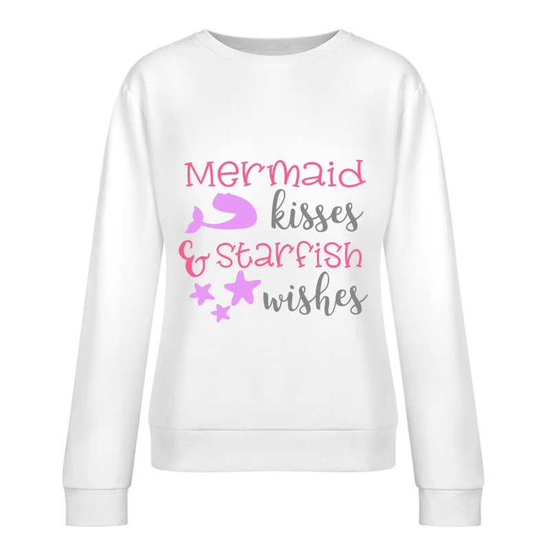 Baisers de sirène et vœux d'étoile de mer Femme Sweat-shirt à enfiler