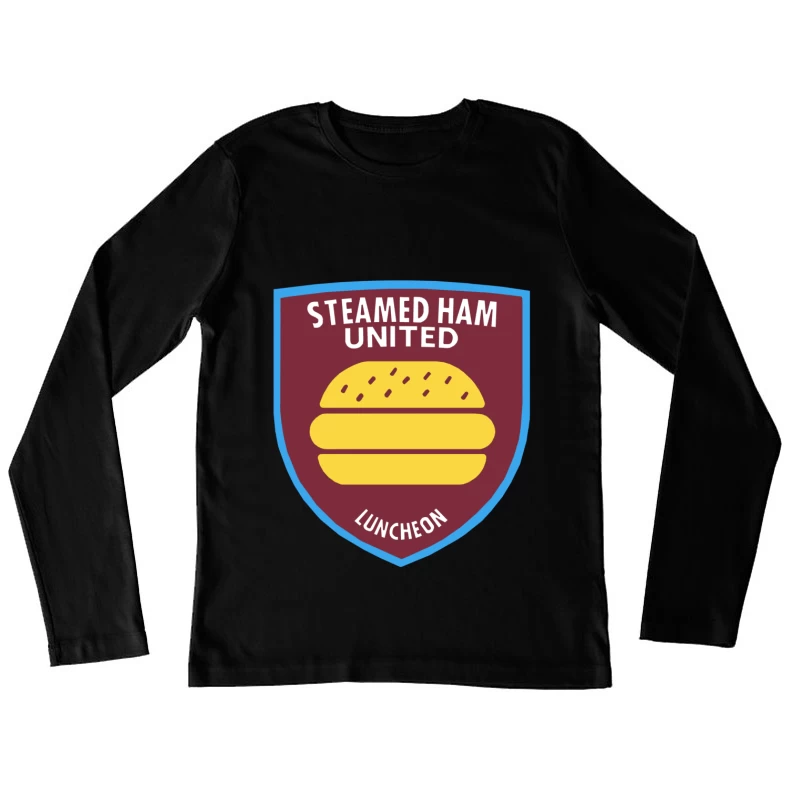 Simpsons / West Ham Parody - STEAMED HAM UNITED Female Long Sleeve T-Shirt