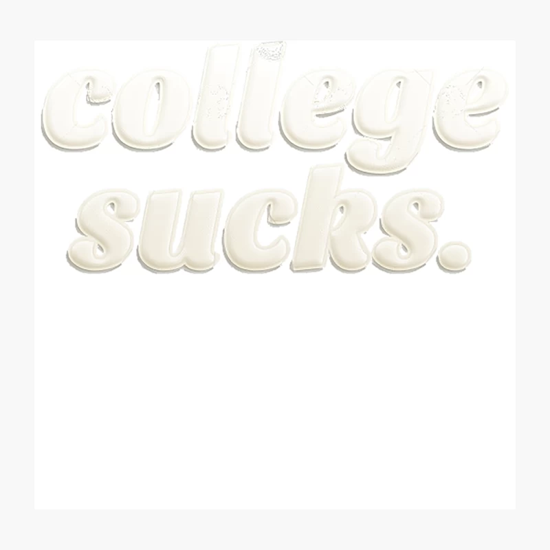 College Sucks. Throw Pillow