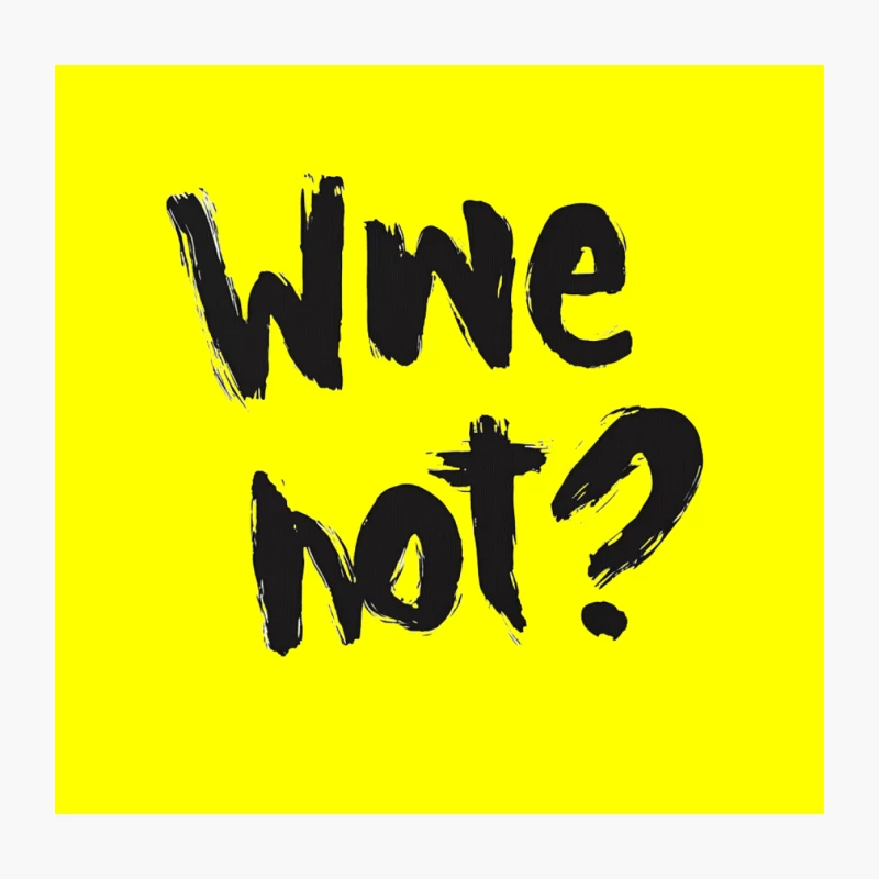 Handwritten "Wine Not?" Text in Black and White Throw Pillow