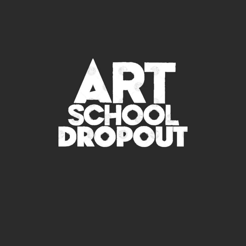 Art School Dropout - Art TeacherStudent -Funny Gift Baseball Cap