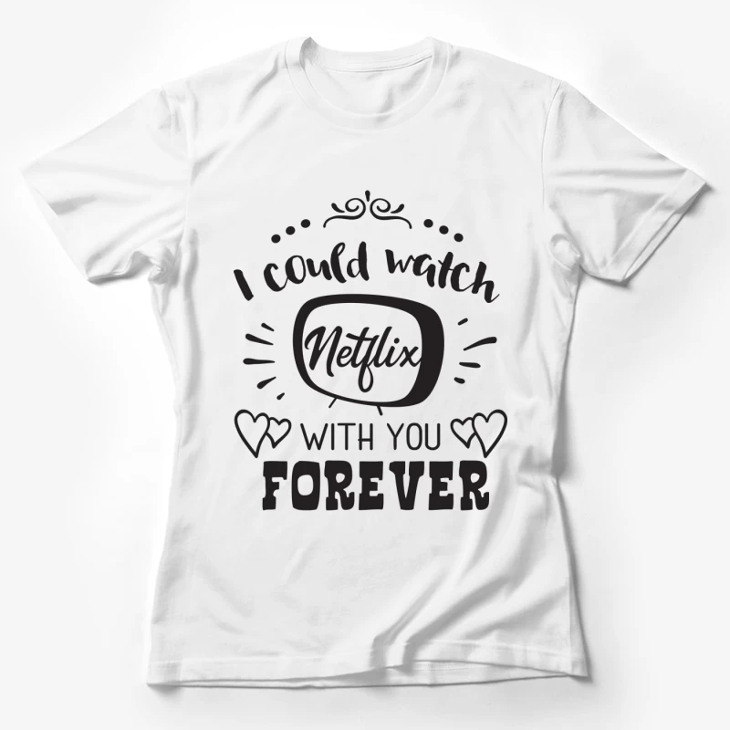 Citation romantique Netflix TV Femme T-Shirt