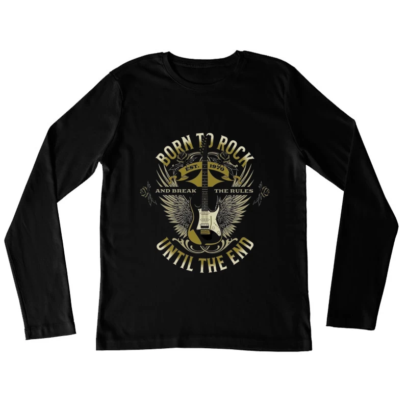 Born to Rock Graphic Tee Female Long Sleeve T-Shirt