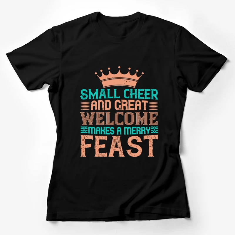 Citation inspirante pour un festin joyeux Femme T-Shirt