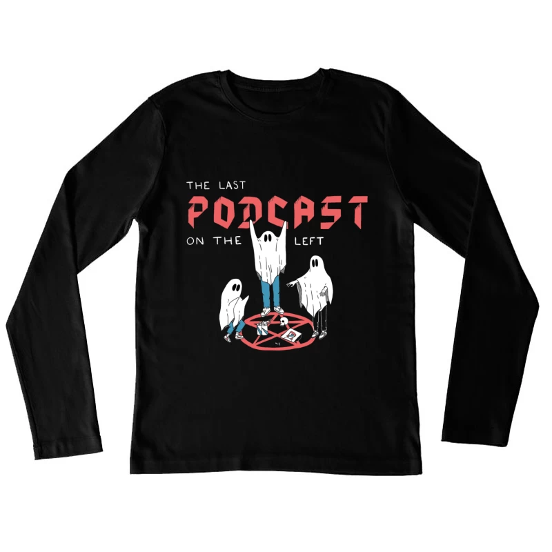 Last Podcast On The Left Female Long Sleeve T-Shirt