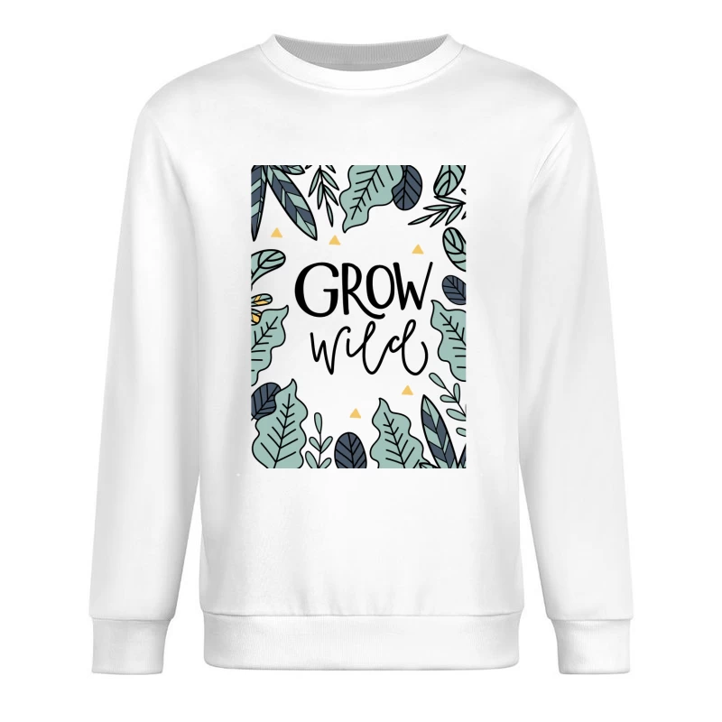Affiche Botanique: Grandir Sauvage Homme Sweat-shirt à enfiler