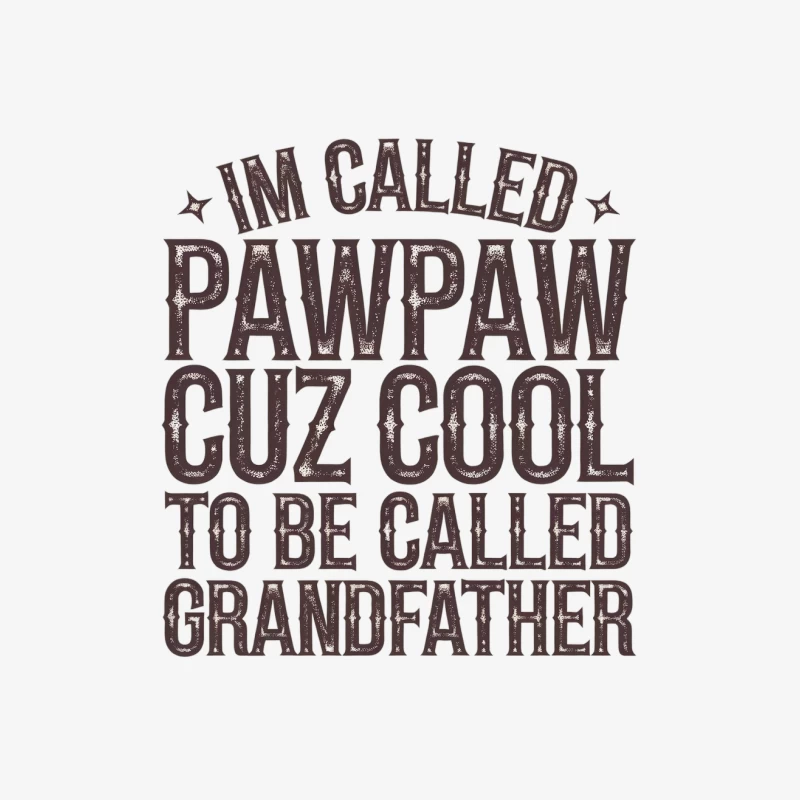 Cool Pawpaw: A Humorous Take on Grandfather Titles Male Pullover Sweatshirt