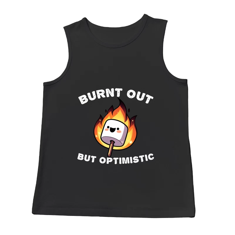 Burnt Out But Optimistic Marshmallow Funny Male Tank Top