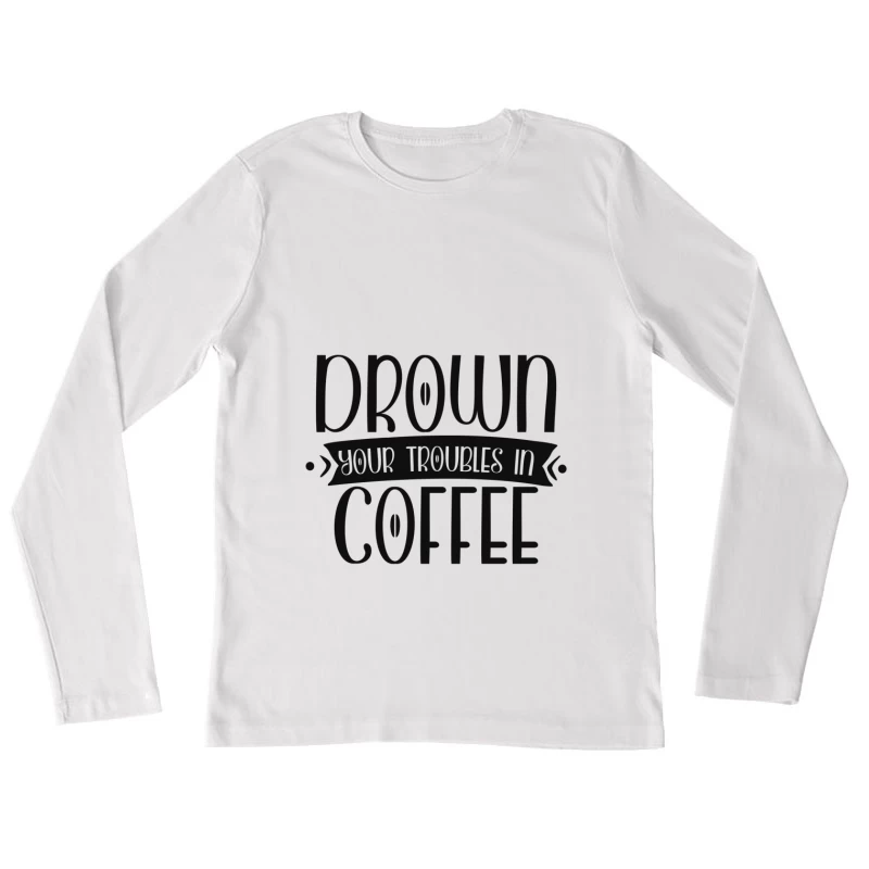 Motivation Caféine Femme Manches Longues T-Shirt