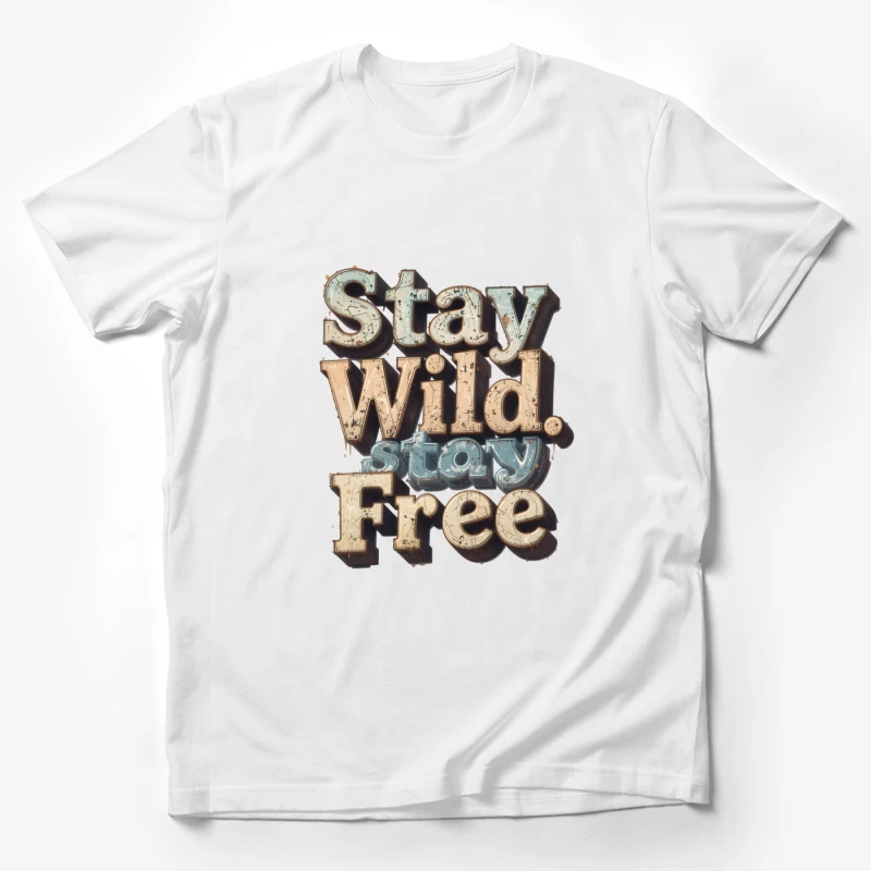 Stay Wild Inspiration Male T-Shirt