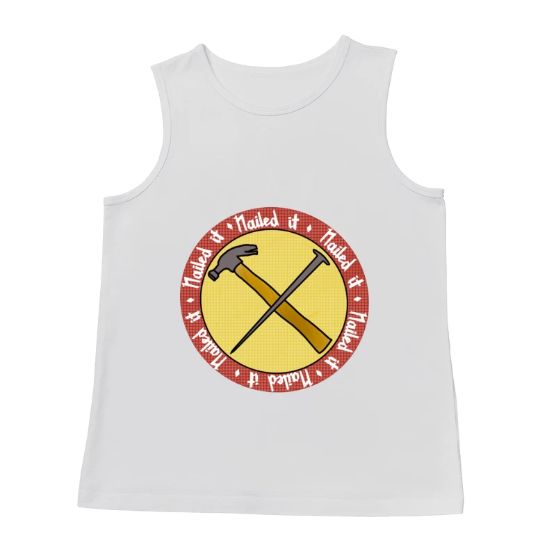 "Nailed It" Achievement Badge with Crossed Hammer and Nail Male Tank Top