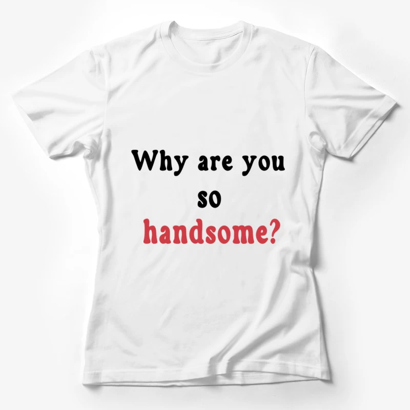 Kompliment für attraktives Aussehen Damen T-Shirt