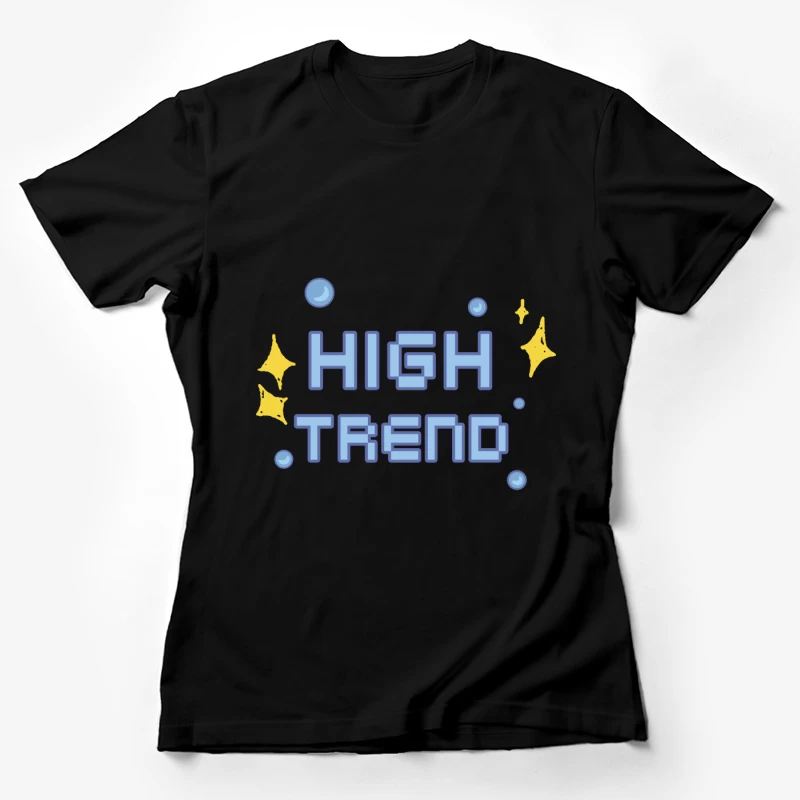 High Trend Schriftart Design Damen T-Shirt