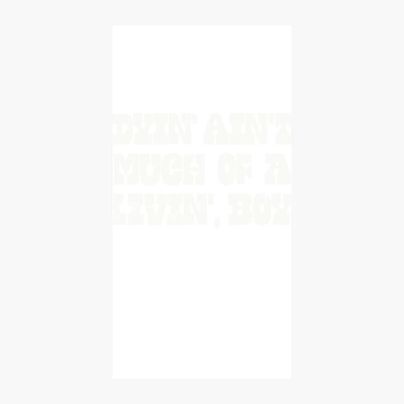Dyin_ Ain_t Much Of A Livin_, Boy iPhone Case