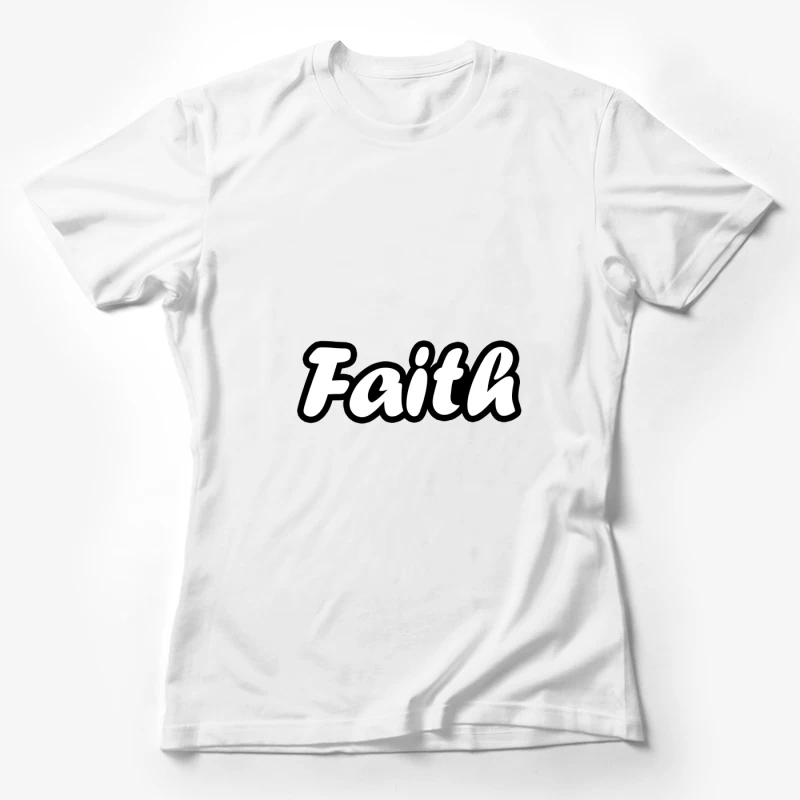 Word Art: Faith Female T-Shirt