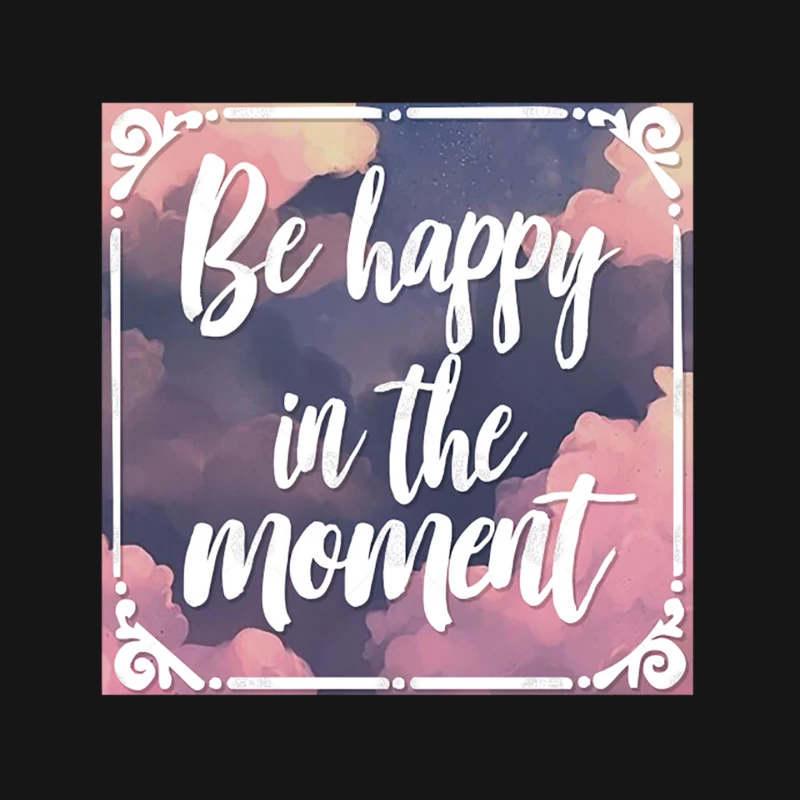 Be Happy In The Moment - Mindfulness Statement Design Mouse Pad