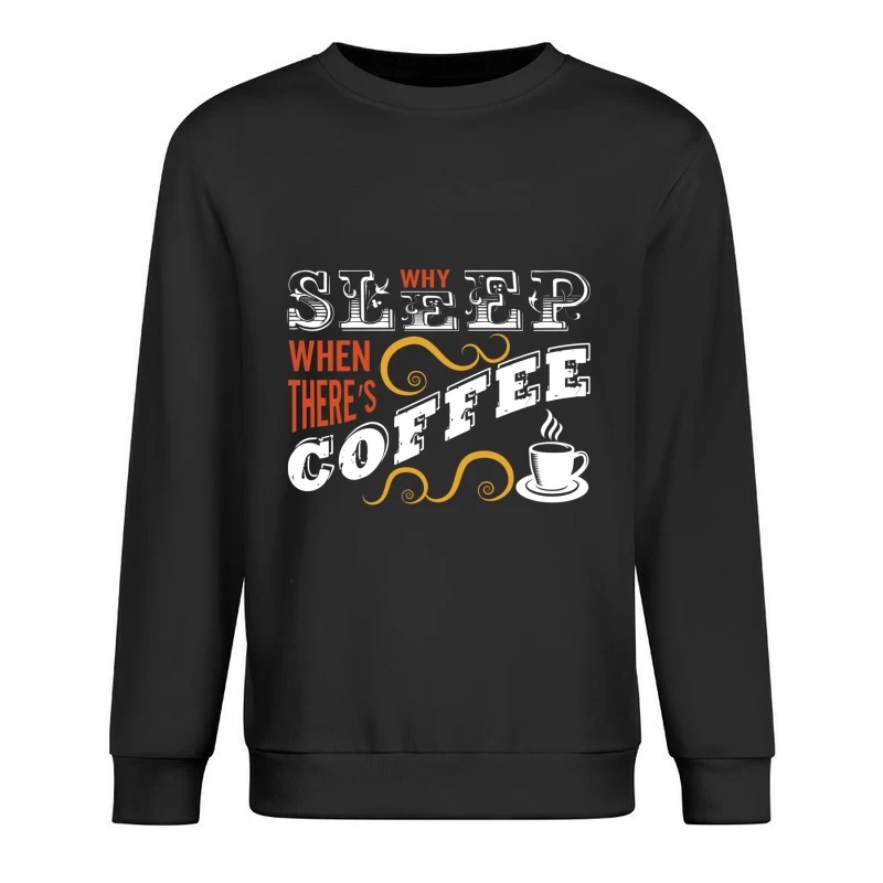 Pourquoi dormir quand il y a du café? Homme Sweat-shirt à enfiler