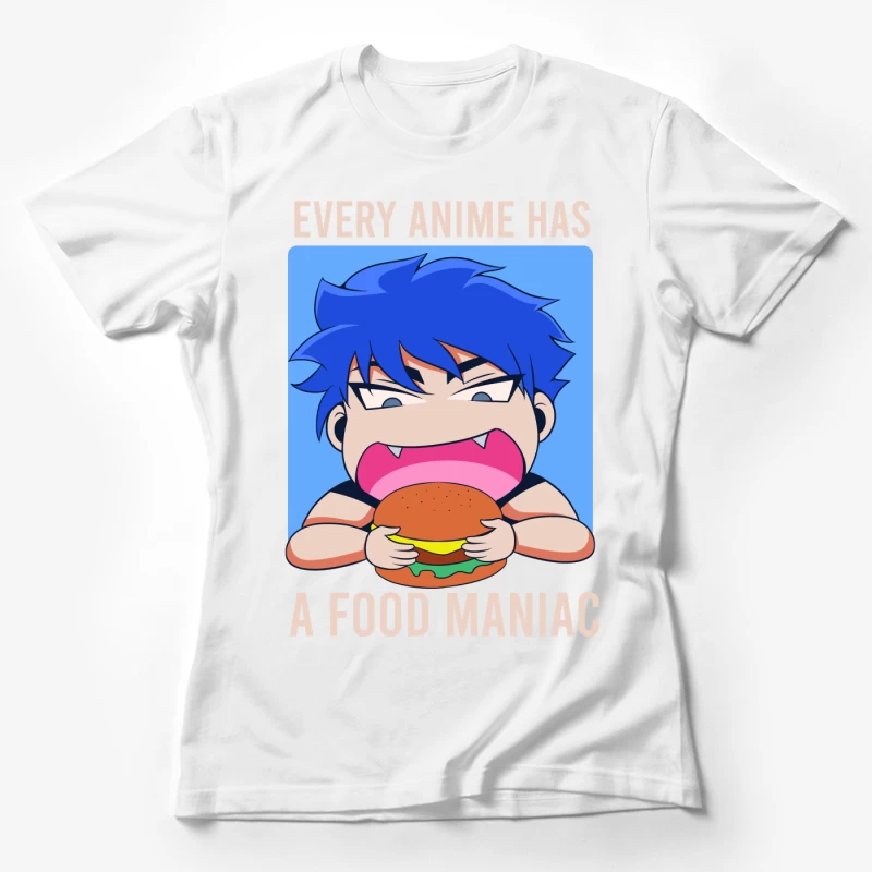 Food Maniac in Anime Female T-Shirt