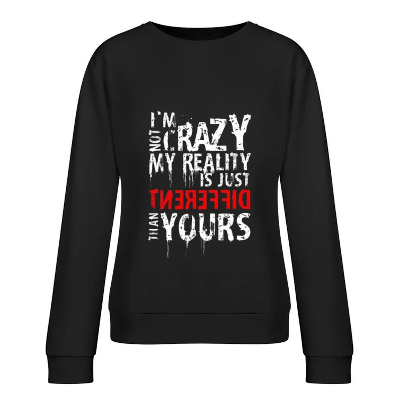 Unique Perspective on Reality Female Pullover Sweatshirt