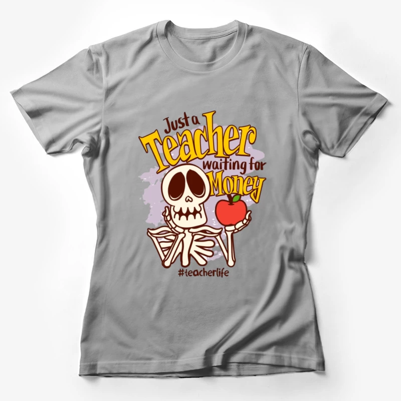 Squelette d'enseignant avec pomme en attente de salaire Femme T-Shirt