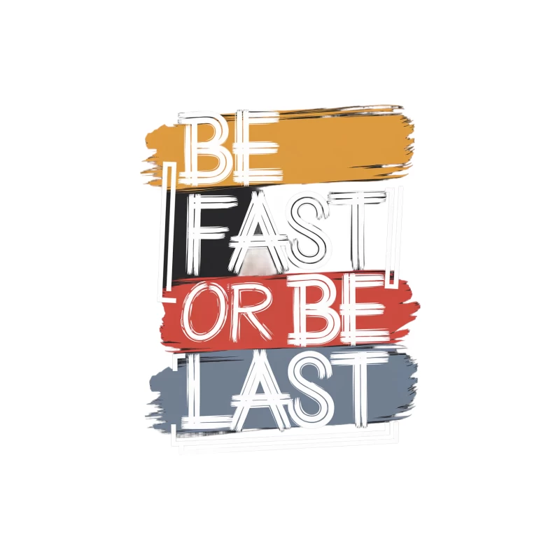 Be Fast or Be Last: Motivational Typography Art Tapestry