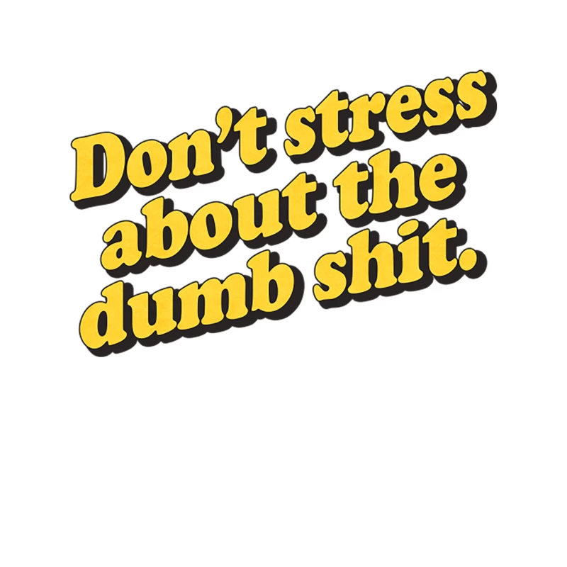 Don_t Stress About The Dumb Shit Tapestry
