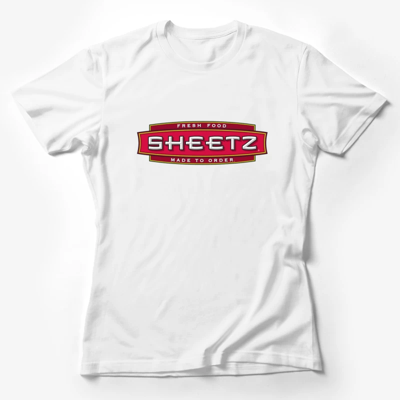 Sheetz Convenience Store Logo with Made to Order Fresh Food Branding Female T-Shirt