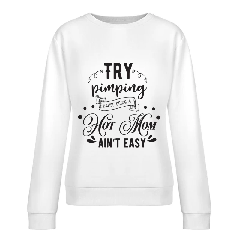 Être une maman stylée n'est pas facile Femme Sweat-shirt à enfiler
