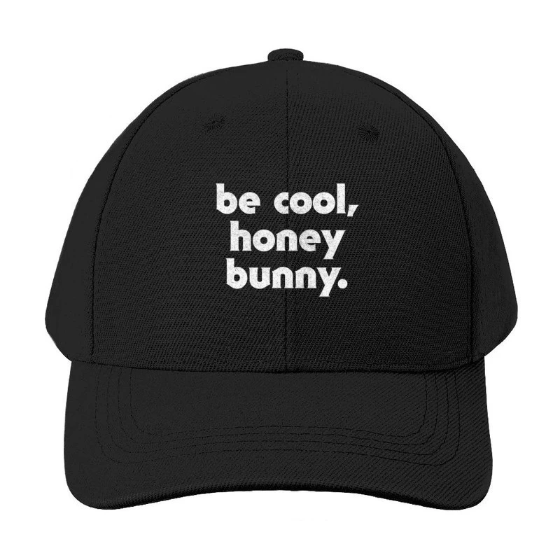 Be Cool, Honey Bunny  90s Movie Geek Gift Baseball Cap