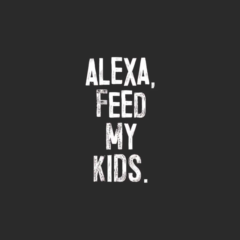 ALEXA, FEED MY KIDS - humorous parent slogan Baseball Cap