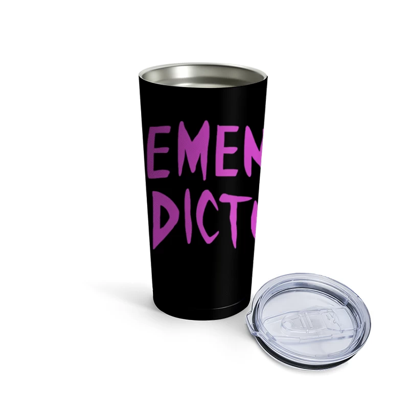 Pink Handwritten Text: Cement Addiction Travel Mug