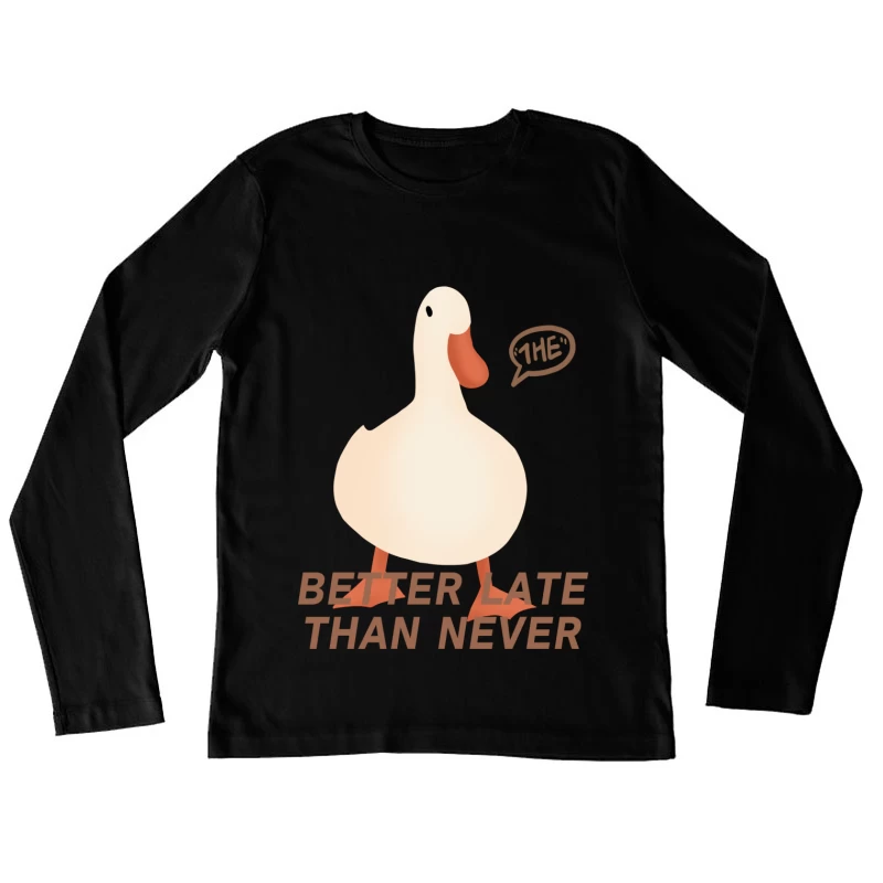 Lustige Ente mit Spruch Damen Langarm T-Shirt