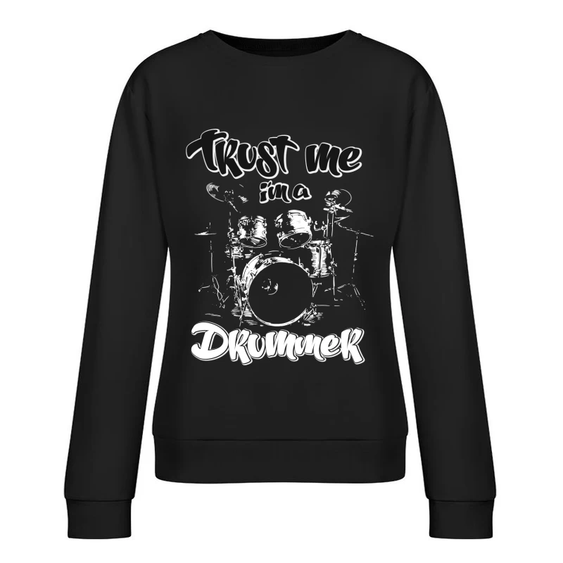 Vertraue mir, ich bin ein Schlagzeuger Damen Pullover Sweatshirt