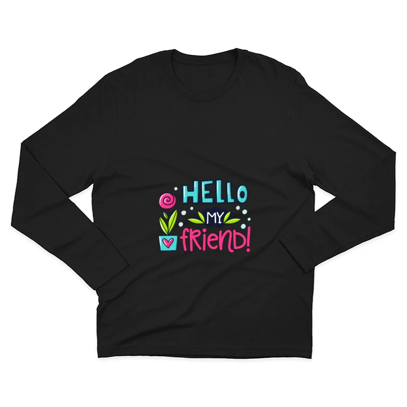 Salut mon ami Homme Manches Longues T-Shirt