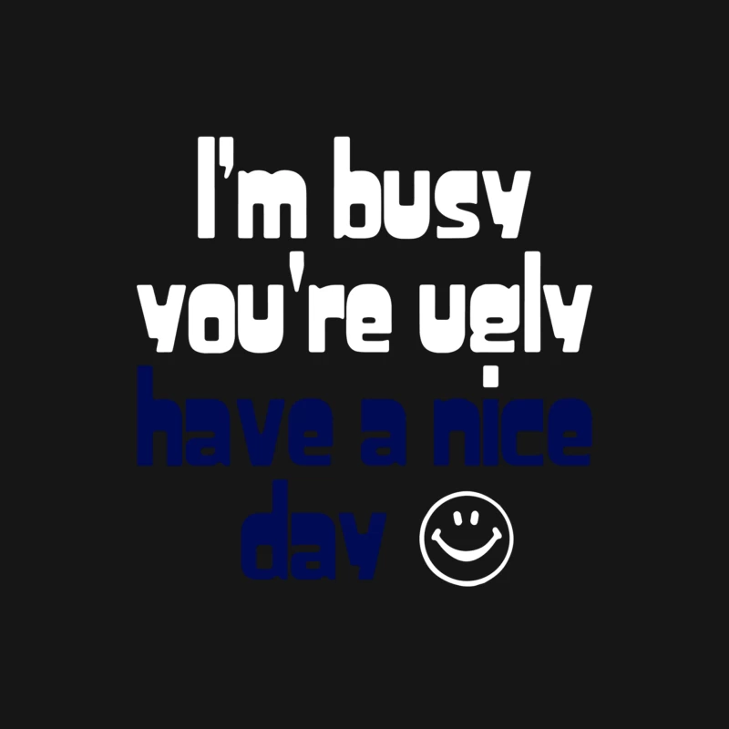 Funny Slogan I_m Busy You_re Ugly Female Long Sleeve T-Shirt