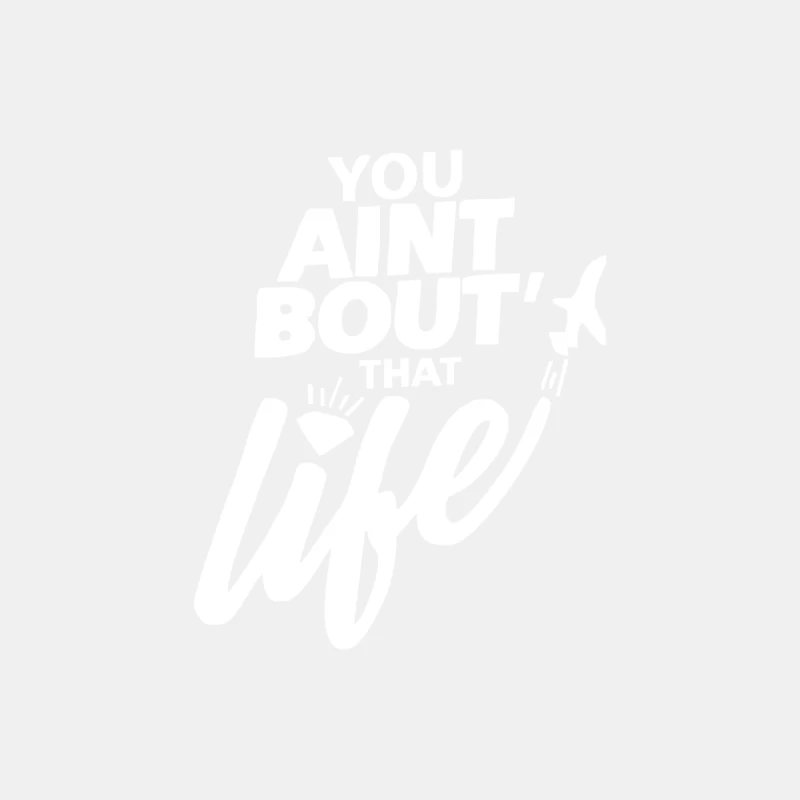 You Aint Bout That Life Male Tank Top