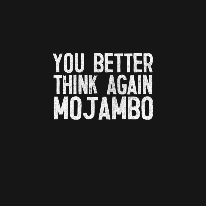 _You better think again, Mojambo!_ - Kramer Quote Desk Mat