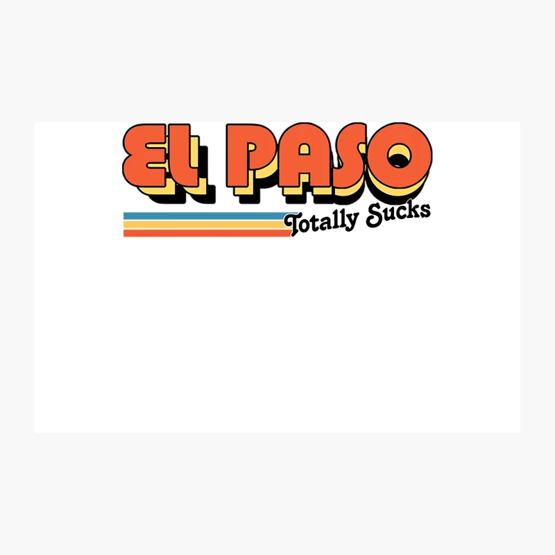 El Paso Totally Sucks  Humorous Retro Typography Design Travel Mug