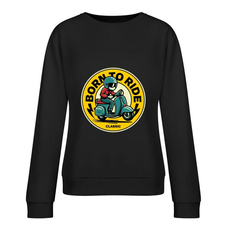 Klassisches Rollerdesign: Geboren zum Fahren Damen Pullover Sweatshirt