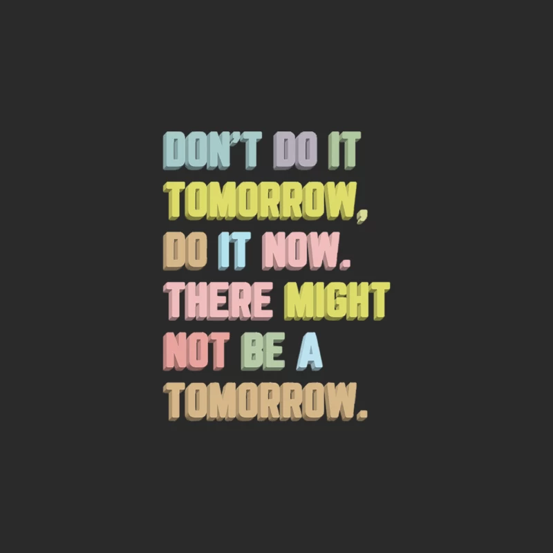 Don_t Do It Tomorrow  Inspirational Typography Quote Baseball Cap