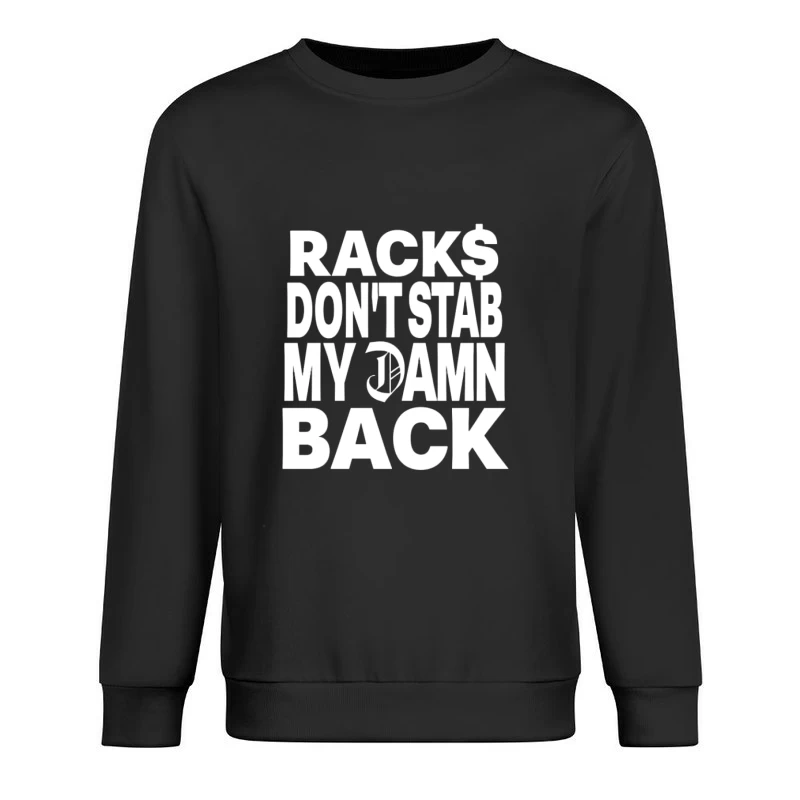 Citation sur l'argent et la loyauté Homme Sweat-shirt à enfiler