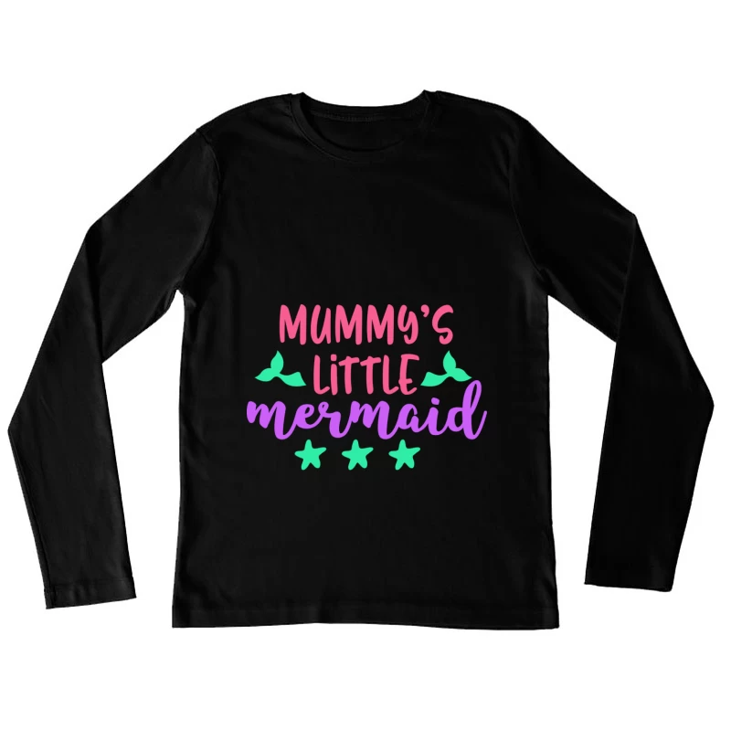 Maman a une petite sirène Femme Manches Longues T-Shirt